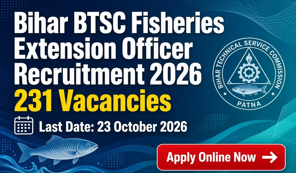 Bihar BTSC Fisheries Extension Officer Recruitment 2026 - Apply Online